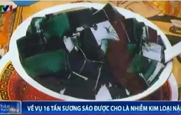Hôm nay (28/7), Bộ Y tế họp về vụ 16 tấn bột sương sáo 