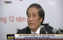 Cựu Chủ tịch Nguyễn Trọng Hỷ coi công việc tại VFF là áp lực lớn