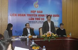 Họp báo công bố sự kiện LHTHTQ lần thứ 33 tại Đài THVN