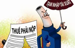 Truy thu hơn 90% số tiền tạm nhập tái xuất xăng dầu 