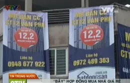 Thận trọng với "bẫy" hợp đồng mua nhà giá rẻ 
