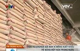 Thực hư chuyện xi măng xuất khẩu bị bán giá thấp