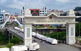 Thủ tướng phê duyệt kế hoạch mở rộng Cửa khẩu Lào Cai 