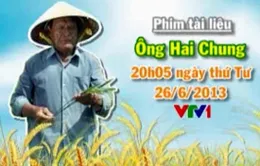 Phim tài liệu: Ông Hai Chung