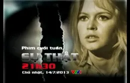 Phim cuối tuần: Sự thật