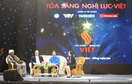 Tỏa sáng nghị lực Việt - Sức mạnh của sự lan tỏa