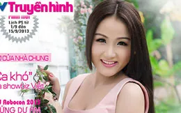 Tạp chí Truyền hình kì 1 tháng 9: Mở cửa “nhà chung” Truyền hình thực tế