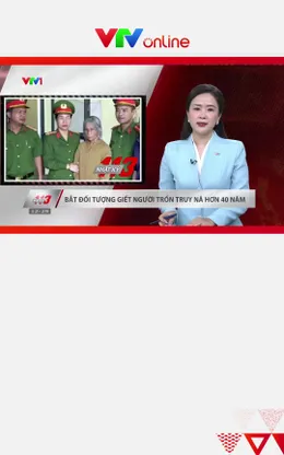 Bắt đối tượng giết người trốn truy nã hơn 40 năm