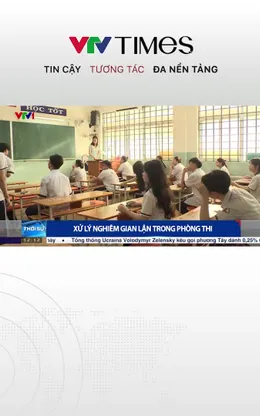 Xử lý nghiêm gian lận trong phòng thi
