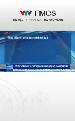 Tiếp tục hoàn thiện tổ chức bộ máy và chuẩn bị  Đại hội  Đảng bộ các cấp