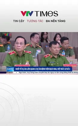 khởi tố vụ án liên quan 2 dự án bệnh viện Bạch Mai,Việt Đức cơ sở 2 