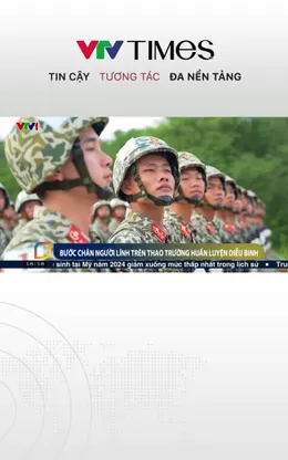 Bước chân người lính trên thao trường huấn luyện diễu binh