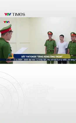 Bắt TikToker “Tàng Keng Ông Trùm”