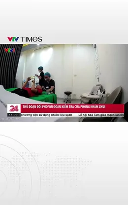  Thủ đoạn đối phó với đoàn kiểm tra của phòng khám chui