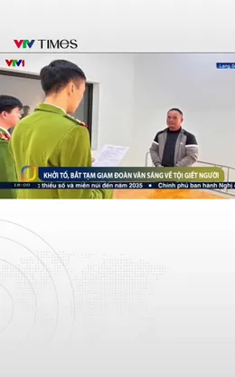 Khởi tố, bắt tạm giam Đoàn Văn Sáng về tội "Giết người"