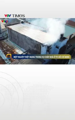 Một người thiệt mạng trong vụ cháy nhà ở TP. Hồ Chí Minh