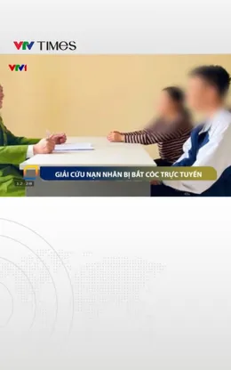 Giải cứu nạn nhân bị bắt cóc trực tuyến