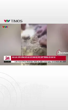 Gia Lai: Cứu sống bé gái sơ sinh vì vùi lấp trong lô cao su 