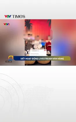 Siết hoạt động livestream bán hàng 