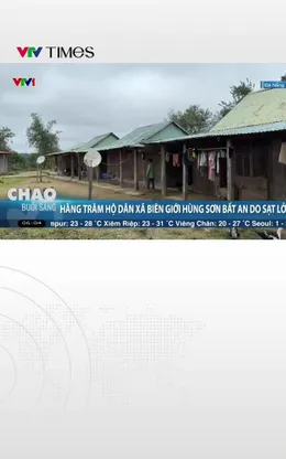 Hàng trăm hộ dân xã biên giới Hùng Sơn bất an do sạt lở