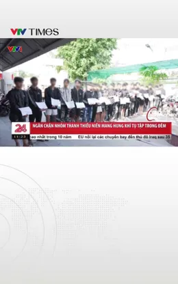 Ngăn chặn nhóm thanh thiếu niên mang theo hung khí tụ tập trong đêm