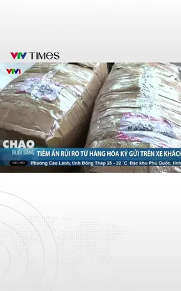 Tiềm ẩn rủi ro từ hàng hóa ký gửi trên xe khách