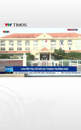 TP. Hồ Chí Minh: Chuyển trụ sở dôi dư thành trường học
