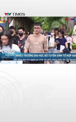 Nhiều trường đại học bỏ tuyển sinh tổ hợp A00