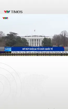 Mỹ rút khỏi 66 tổ chức quốc tế