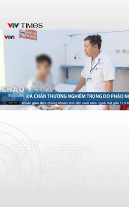 Đa chấn thương nghiêm trọng do pháo nổ