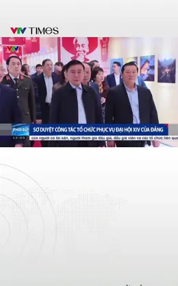 Sơ duyệt công tác tổ chức phục vụ Đại hội XIV của Đảng 