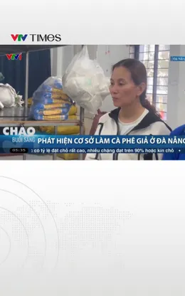 Phát hiện cơ sở làm cà phê giả ở Đà Nẵng 