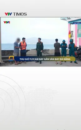 Tạm giữ flycam xâm nhập vùng cấm bay gần sân bay Đà Nẵng