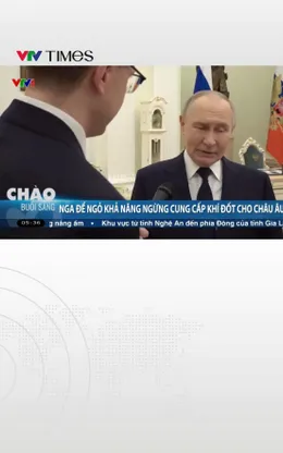 Nga để ngỏ khả năng ngừng cung cấp khí đốt cho châu Âu