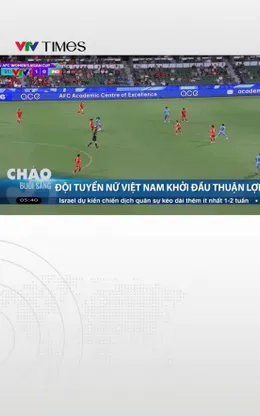ĐT nữ Việt Nam khởi đầu thuận lợi tại VCK Asian Cup 2026