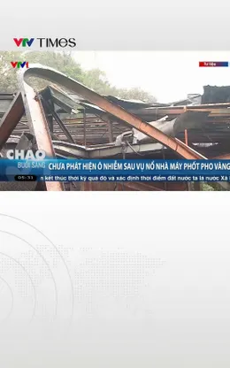 Chưa phát hiện ô nhiễm sau vụ nổ nhà máy phốt pho vàng ở Lào Cai