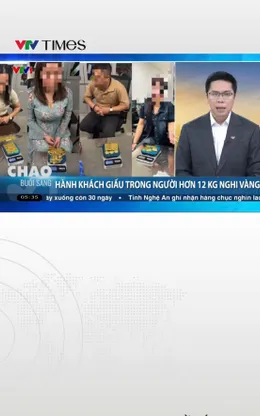 Hành khách giấu hơn 12kg nghi là vàng miếng để mang vào Việt Nam