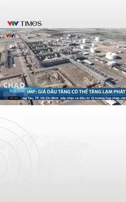 IMF: Giá dầu tăng có thể làm tăng lạm phát