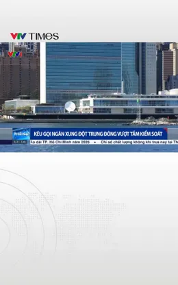 Liên hợp quốc kêu gọi ngăn xung đột Trung Đông vượt tầm kiểm soát