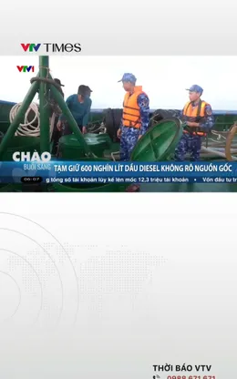 Tạm giữ 600.000 lít dầu Diesel không rõ nguồn gốc