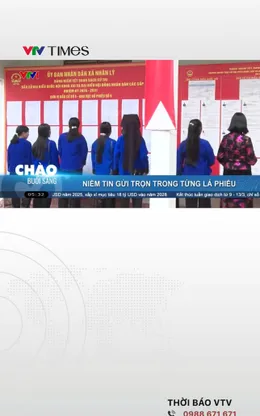 Niềm tin gửi trọn trong từng lá phiếu