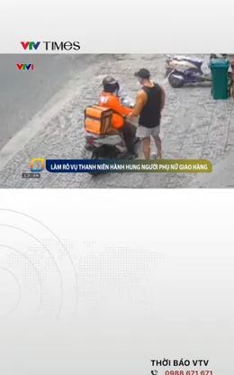 Làm rõ vụ thanh niên hành hung người phụ nữ giao hàng