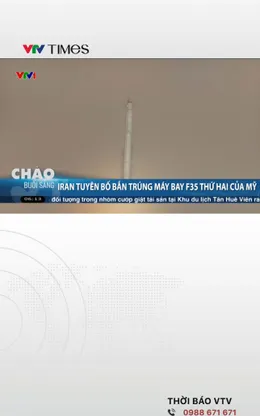 Iran tuyên bố bắn trúng máy bay F35 thứ hai của Mỹ