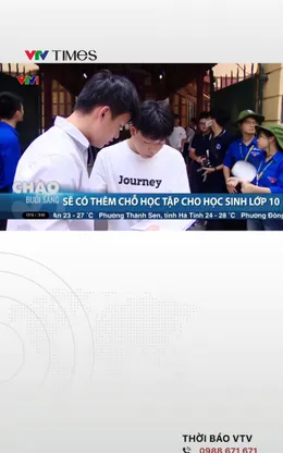 Hà Nội sẽ có thêm chỗ học tập cho học sinh lớp 10