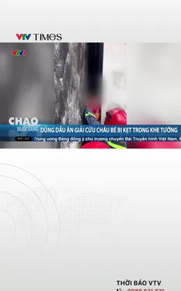 Dùng dầu ăn giải cứu cháu bé bị kẹt trong khe tường