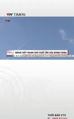 Israel đẩy mạnh sản xuất tên lửa đánh chặn