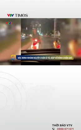Xác minh nhóm người đi xe máy chặn ô tô, đập vỡ kính chắn gió ở Vĩnh Long 