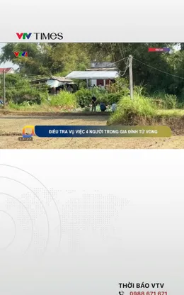 Điều tra nguyên nhân vụ việc 4 người trong gia đình tử vong 