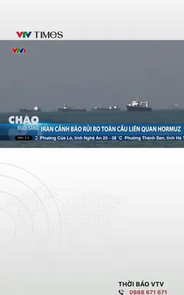 Iran cảnh báo rủi ro toàn cầu liên quan Hormuz