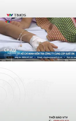 TP. Hồ Chí Minh kiểm tra công ty cung cấp suất ăn học đường